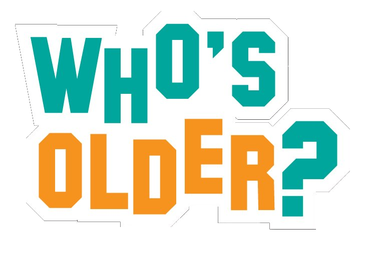 Who's Older?